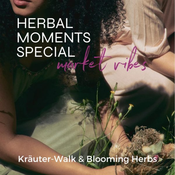 Herbal Moments market vibes update